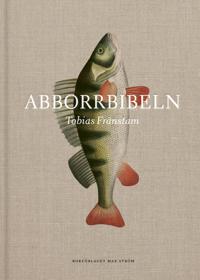 Abborrbibeln av Tobias Fränstam | Abborrbibelen